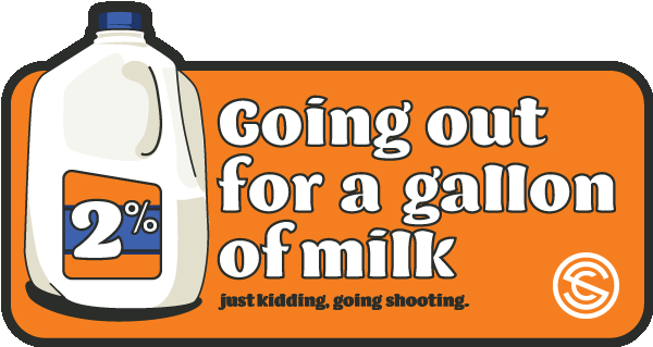 Orange patch with text "Going out for a gallon of milk"