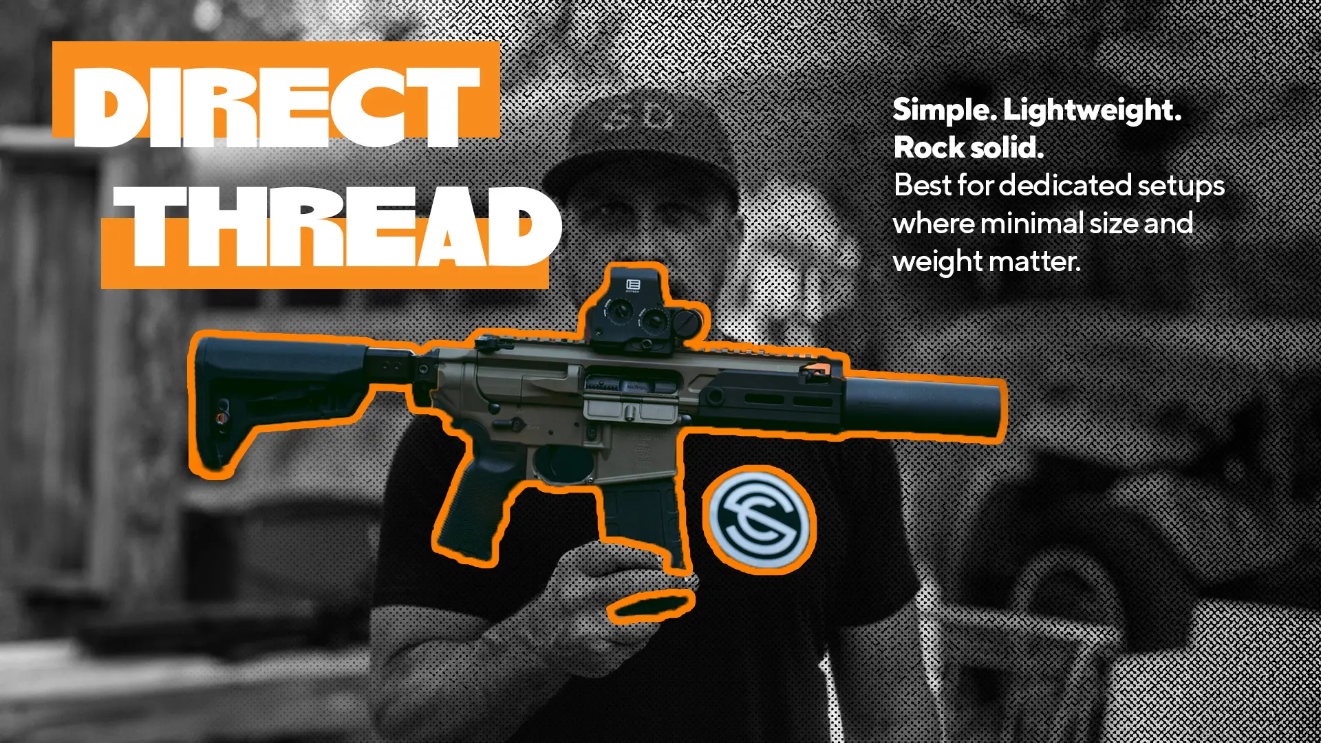 Grey and orange image with text that reads: Direct Thread - Simple. Lightweight. Rock Solid. Best for dedicated setups where minimal size and weight matter.